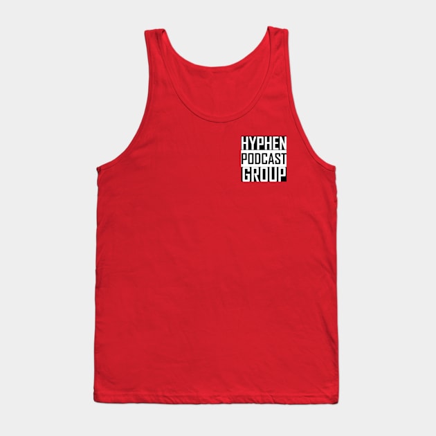 Hyphen Podcast Group Tank Top by Hyphen Universe